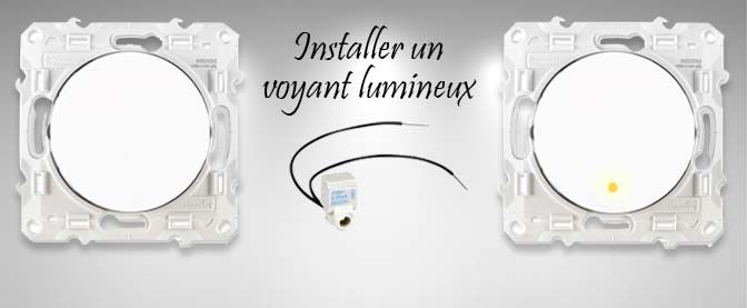 Voyant lumineux : son installation sur un interrupteur