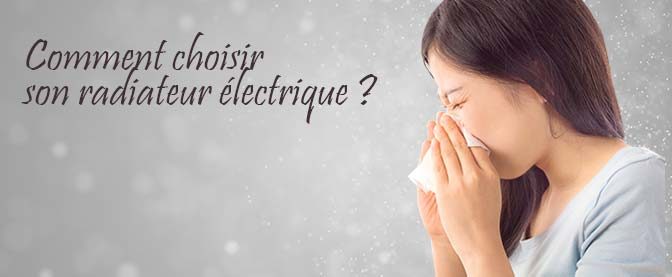 Le petit guide du chauffage : comment choisir son radiateur électrique ?