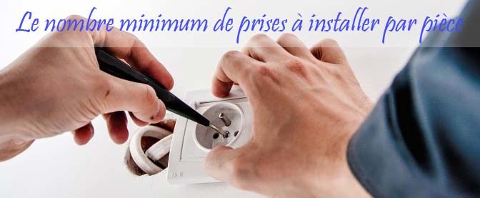 Quel est le nombre minimum de prises à installer selon la norme NF C 15-100 ?