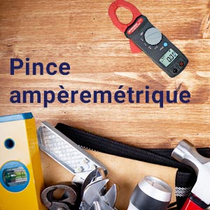 Guide d'utilisation d'une pince ampèremétrique la mesure des