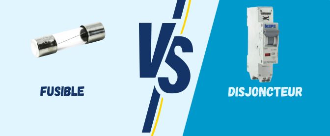 Disjoncteur ou fusible, quelles différences ?